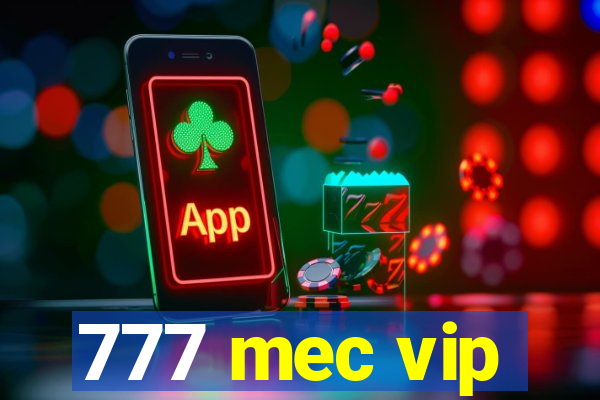 777 mec vip